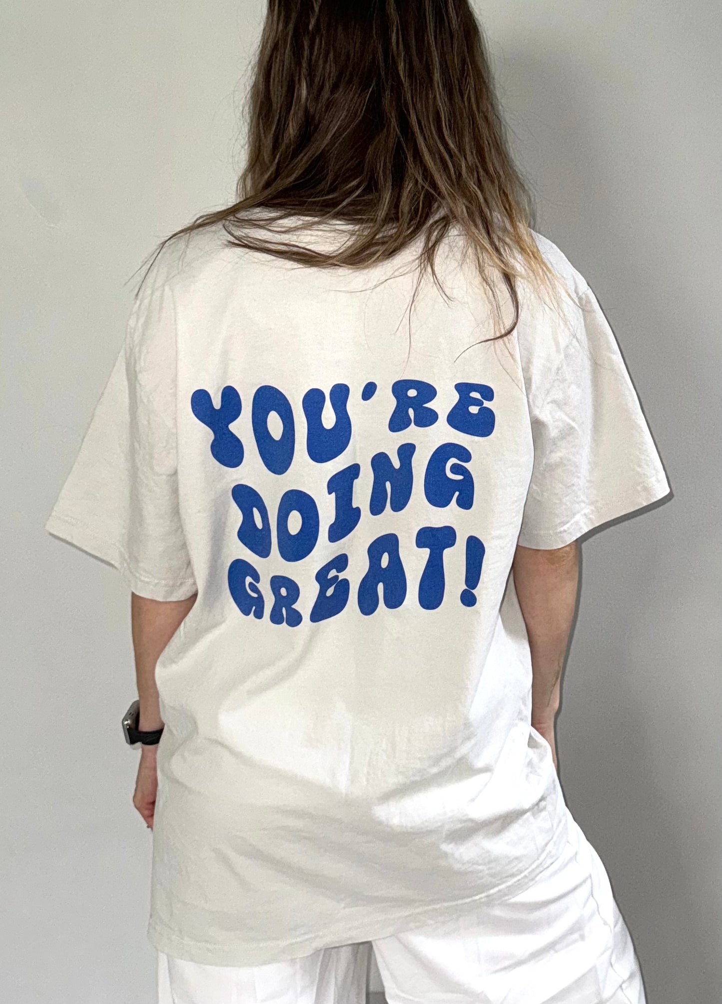 You're Doing Great! Oversized Tee