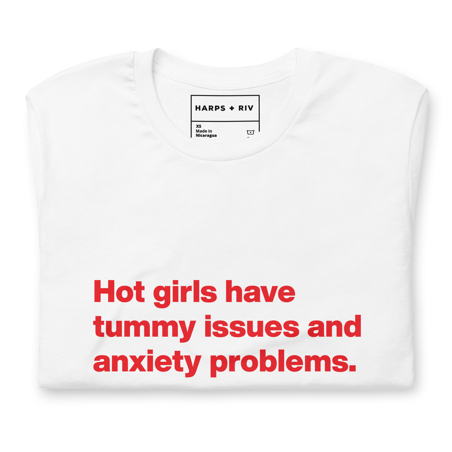 Hot Girls Have Tummy Issues Tee